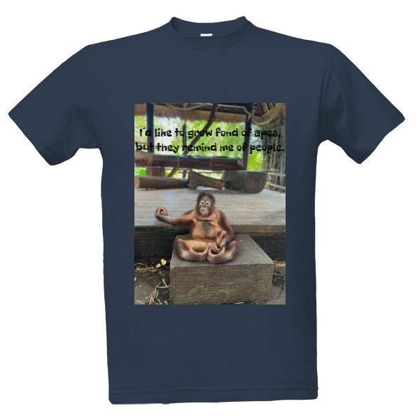 Tričko s potiskem I´d like to grow fond of apes